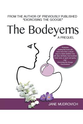 The Bodeyems: A Prequel - Mudrovich, Jane