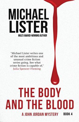 The Body and the Blood - Lister, Michael