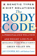 The Body Code: A Personal Wellness and Weight Loss Plan at the World Famous Green Valley Spa