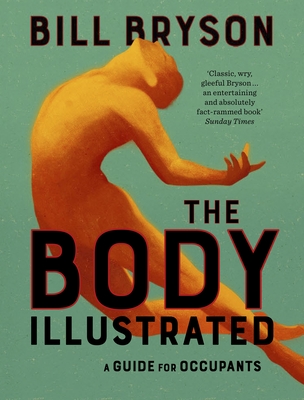 The Body Illustrated: A Guide for Occupants - Bryson, Bill