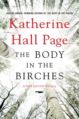 The Body in the Birches: A Faith Fairchild Mystery - Page, Katherine Hall