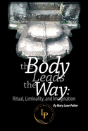 The Body Leads the Way