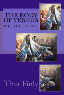 The Body of Yeshua: We His Saints