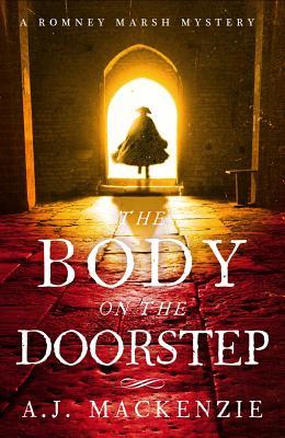 The Body on the Doorstep: A dark and compelling historical murder mystery - MacKenzie, A. J.