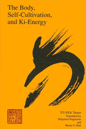 The Body, Self-Cultivation, and KI-Energy
