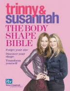 The Body Shape Bible: Forget Your Size Discover Your Shape Transform Yourself