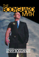 The Bodyguard Myth(tm)