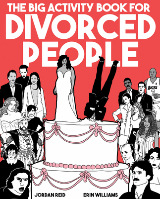The Bog Acitivity Book for Divorced People - Reid, Jordan, and Williams, Erin