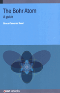 The Bohr Atom: A guide