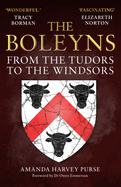 The Boleyns: From the Tudors to the Windsors
