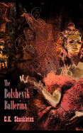 The Bolshevik Ballerina: An Edward Prince Steampunk Adventure