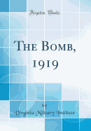 The Bomb, 1919 (Classic Reprint)