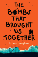 The Bombs That Brought Us Together: WINNER OF THE COSTA CHILDREN'S BOOK AWARD 2016