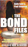 The Bond Files: The Unofficial Guide to the World's Greatest Secret Agent