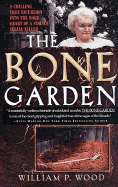 The Bone Garden - Wood, William P