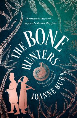 The Bone Hunters: 'An engrossing tale of a woman striving for the recognition she deserves' SUNDAY TIMES - Burn, Joanne