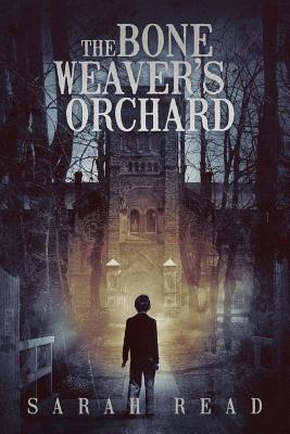 The Bone Weaver's Orchard - Read, Sarah