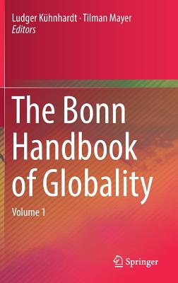 The Bonn Handbook of Globality: Volume 1 - Khnhardt, Ludger (Editor), and Mayer, Tilman (Editor)