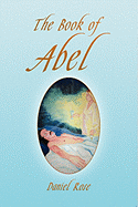 The Book of Abel - Rose, Danielle