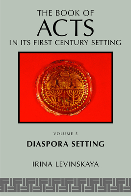 The Book of Acts in Its Diaspora Setting - Levinskaya, Irina