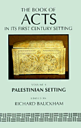 The Book of Acts in Its Palestinian Setting