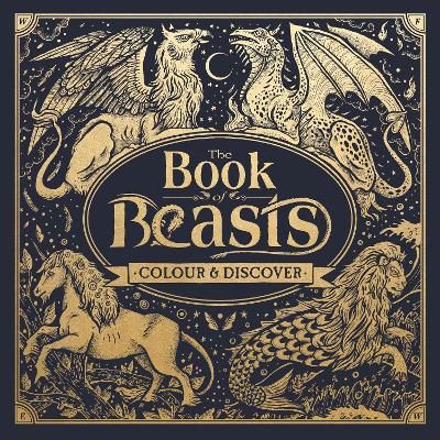 The Book of Beasts: Colour and Discover - Rizza, Angela, and Marx, Jonny
