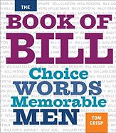 The Book of Bill: Choice Words Memorable Men