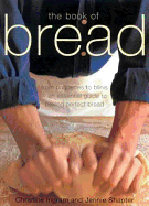 The Book of Bread - Ingram, Christine, and Shapter, Jennie