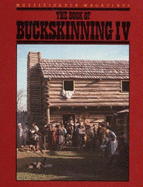 The Book of Buckskinning IV