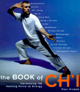 The Book of Ch'i: Harnessing the Healing Forces of Energy - Wildish, Paul