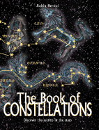 The Book of Constellations: Discover the Secrets in the Stars