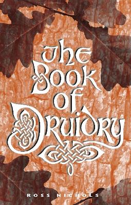 The Book of Druidry, 2nd Edition - Nichols, Ross