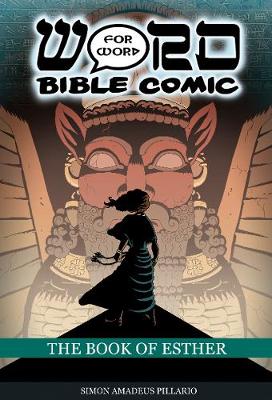 The Book of Esther: Word for Word Bible Comic: World English Bible Translation - Amadeus Pillario, Simon (Creator)