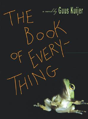 The Book of Everything - Kuijer, Guus, and Nieuwenhuizen, John (Translated by)