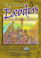 The Book of Exodus: The Illustrated Bible - Thomas Nelson Publishers, and Neely, Keith