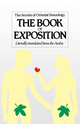 The Book of Exposition: The Secrets of Oriental Sexuology - Al-Siyuti, Jalal Addin