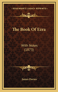 The Book of Ezra: With Notes (1873)