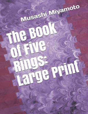 The Book of Five Rings: Large Print - Miyamoto, Musashi