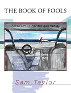 The Book of Fools: An Essay in Memoir and Verse