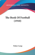 The Book Of Football (1910)