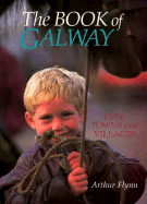 The Book of Galway: City, Towns and Villages