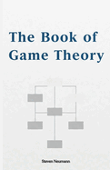 The Book of Game Theory