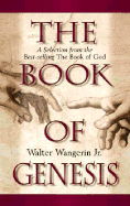 The Book of Genesis: A Selection from the Best-Selling the Book of God