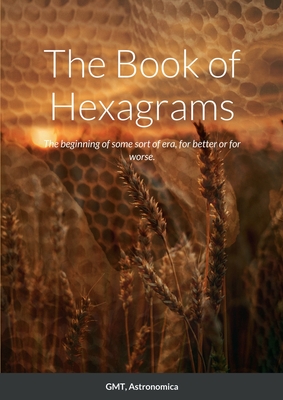 The Book of Hexagrams - Astronomica, Gmt