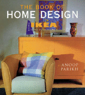 The Book of Home Design: Using IKEA Home Furnishings - Parikh, Anoop