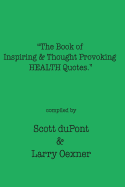 The Book of Inspiring & Thought Provoking HEALTH Quotes