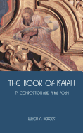 The Book of Isaiah: Its Composition and Final Form