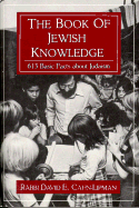 The Book of Jewish Knowledge: 613 Basic Facts about Judaism