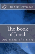 The Book of Jonah: One Whale of a Story