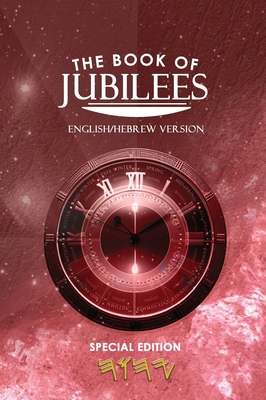 The Book of Jubilees - Melek, Jediyah (Translated by), and Amit, Obedyahu (Contributions by), and Ephraim, Gadelyah (Cover design by)